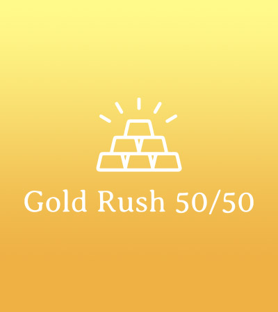 Gold Rush 50/50
